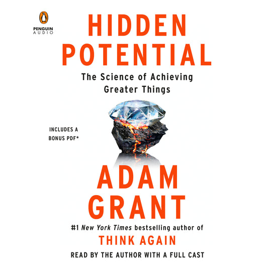 Hidden Potential - The Science of Achieving Greater Things