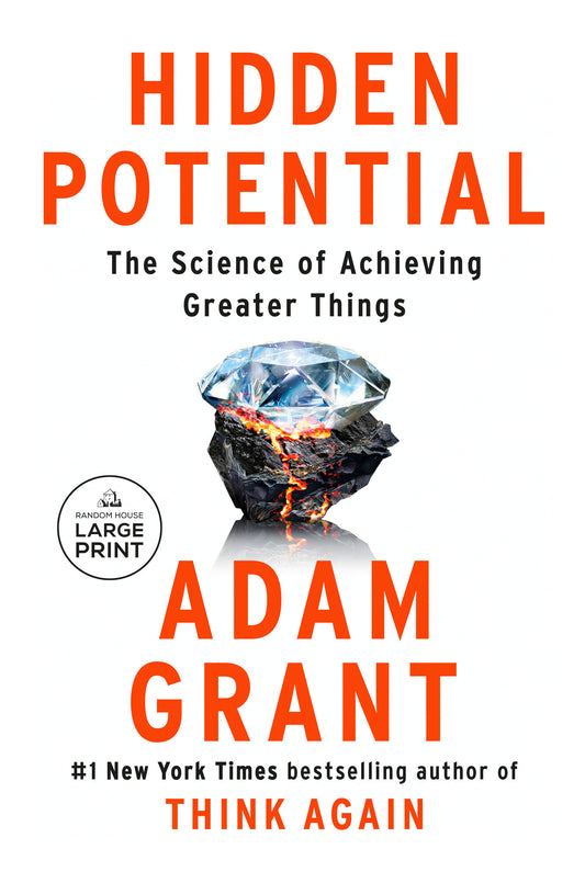 Hidden Potential - The Science of Achieving Greater Things