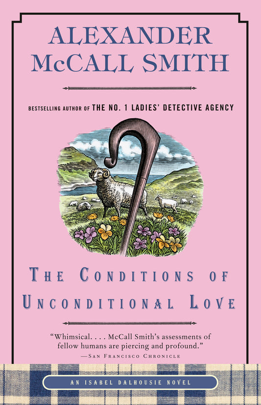 The Conditions of Unconditional Love - An Isabel Dalhousie Novel (15) (Isabel Dalhousie Series)