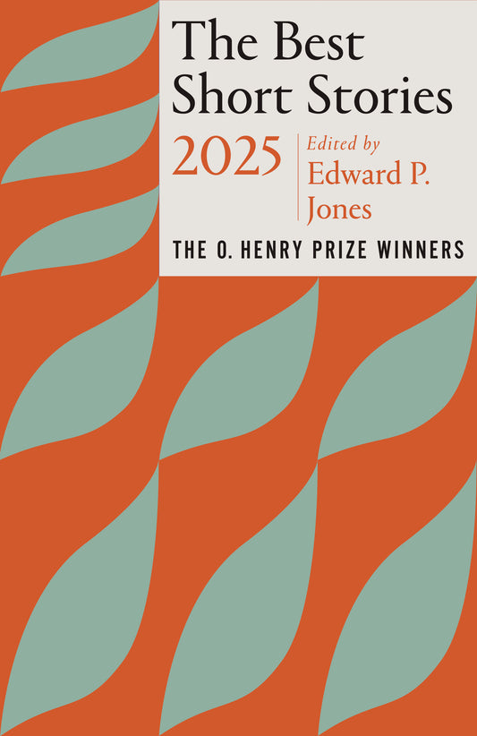The Best Short Stories 2025 - The O. Henry Prize Winners