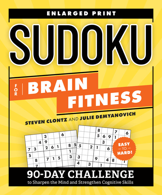 Sudoku for Brain Fitness - 90-Day Challenge to Sharpen the Mind and Strengthen Cognitive Skills (Brain Fitness Puzzle Games)
