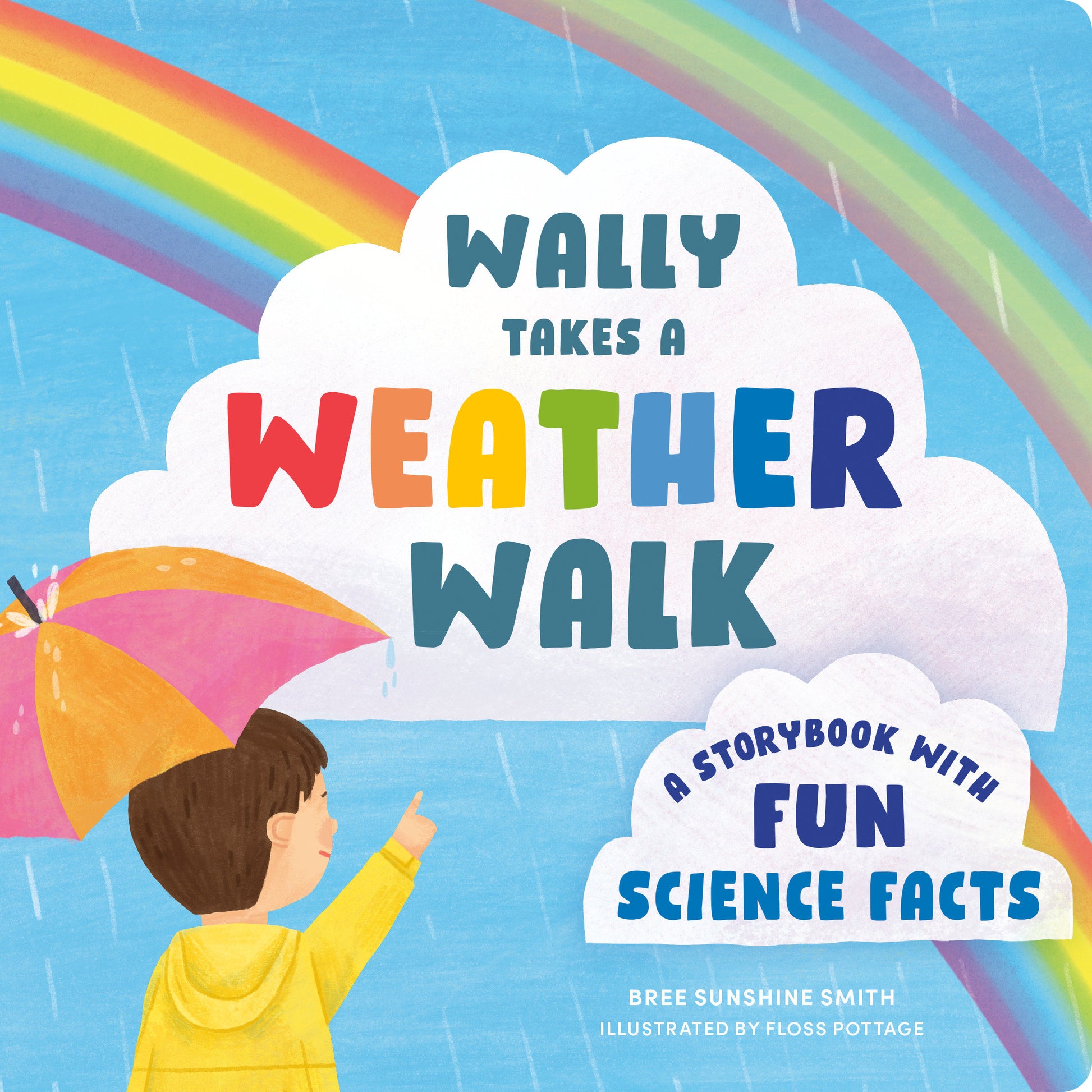 Wally Takes a Weather Walk - A Storybook with Fun Science Facts (STEM Storybooks for Toddlers)