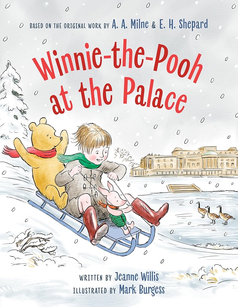 Winnie-the-Pooh at the Palace by Jeanne Willis, Mark Burgess