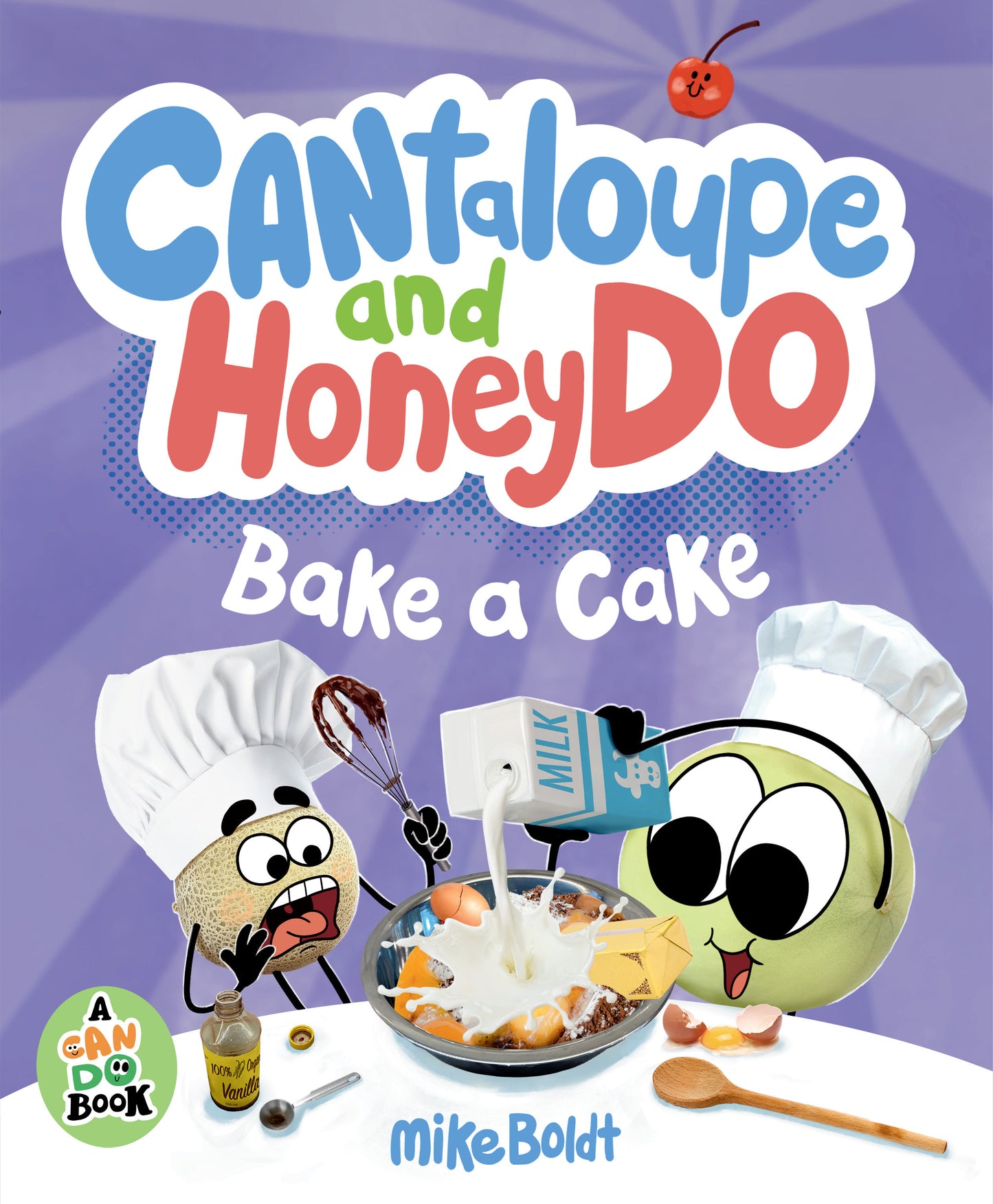Cantaloupe and HoneyDo Bake a Cake (A Can Do Book)