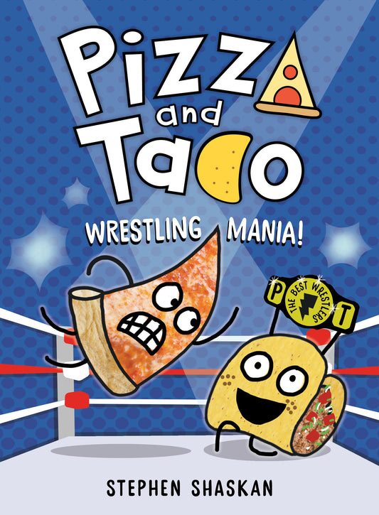 Pizza and Taco: Wrestling Mania! - (A Graphic Novel) (Pizza and Taco) (Book:7)