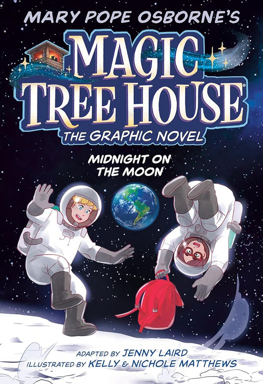 Midnight on the Moon Graphic Novel (Magic Tree House Graphic Novels) by Jenny Laird, Mary Pope Osborne, Kelly Matthews, Nichole Matthews