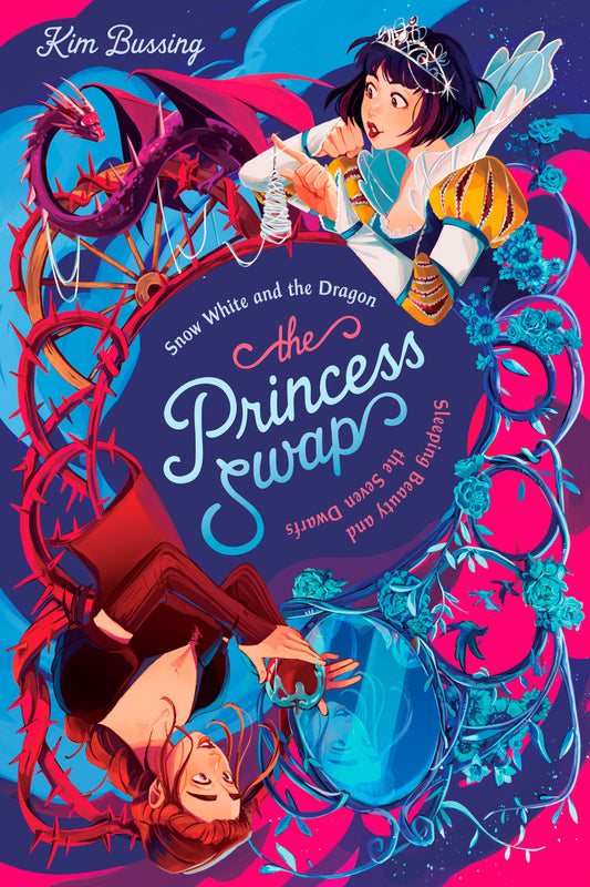 Snow White and the Dragon (or, Sleeping Beauty and the Seven Dwarfs) (The Princess Swap) (Book:2)