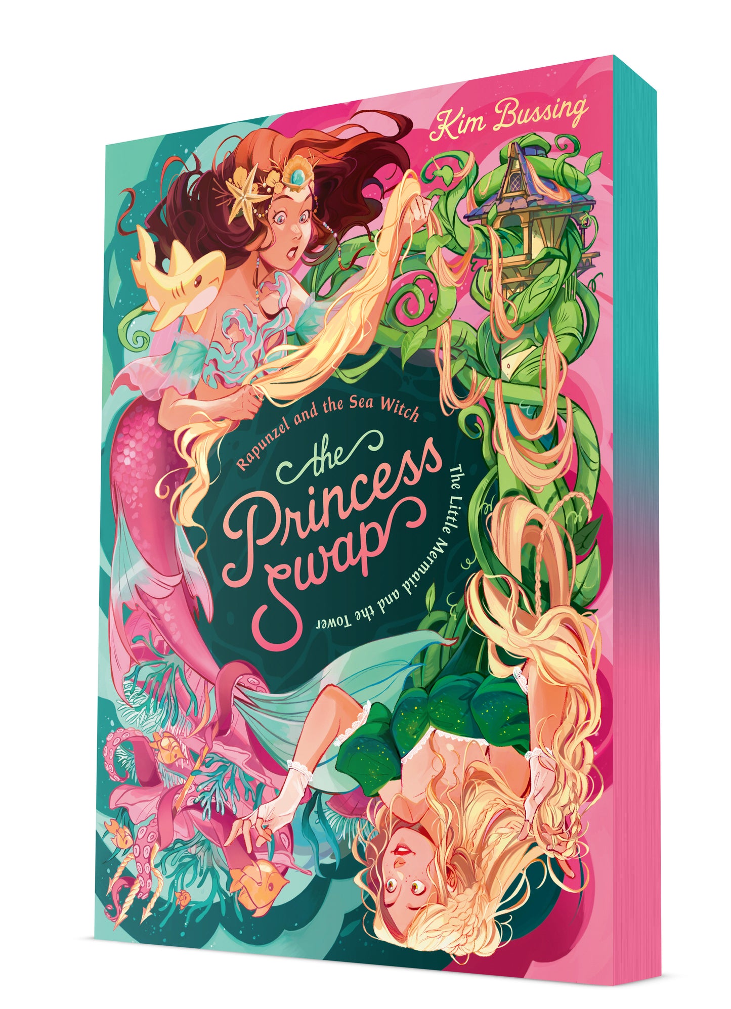Rapunzel and the Sea Witch (or, The Little Mermaid and the Tower) (The Princess Swap) (Book:3)