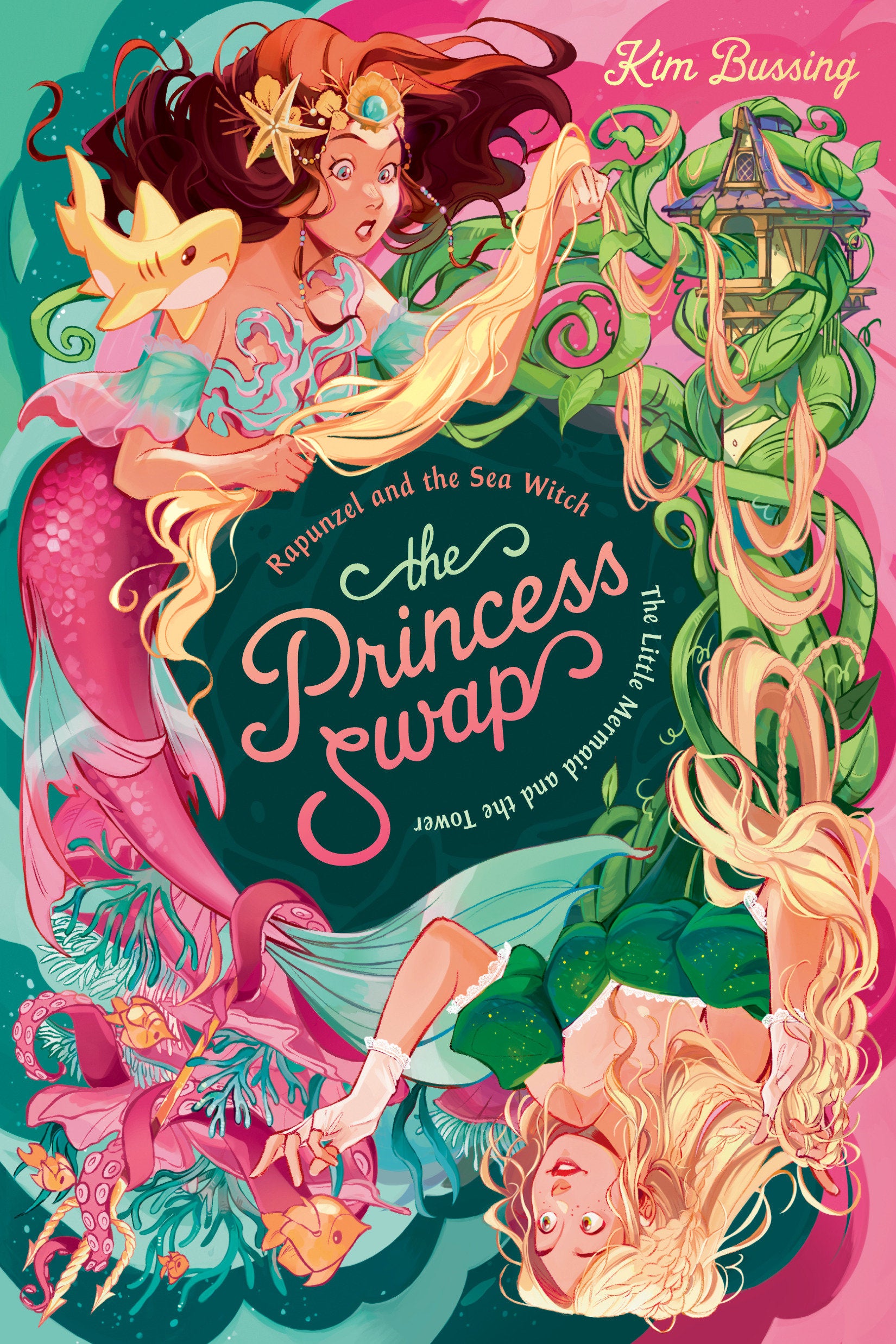 Rapunzel and the Sea Witch (or, The Little Mermaid and the Tower) (The Princess Swap) (Book:3)
