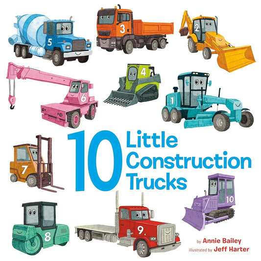 10 Little Construction Trucks (10 Little Vehicles) by Annie Bailey, Jeff Harter