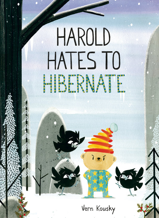 Harold Hates to Hibernate (A Harold the Bear Story)