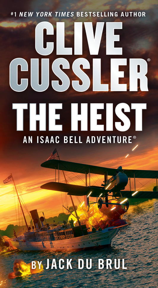Clive Cussler The Heist (An Isaac Bell Adventure) (Book:14)