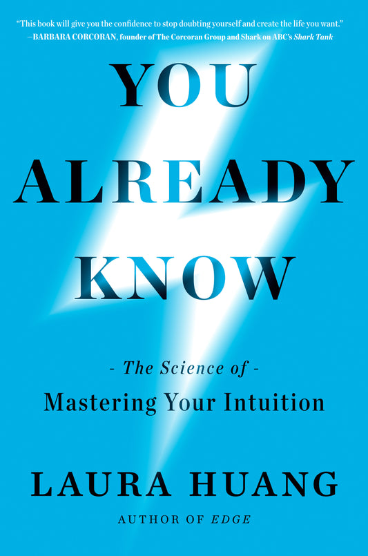 You Already Know - The Science of Mastering Your Intuition
