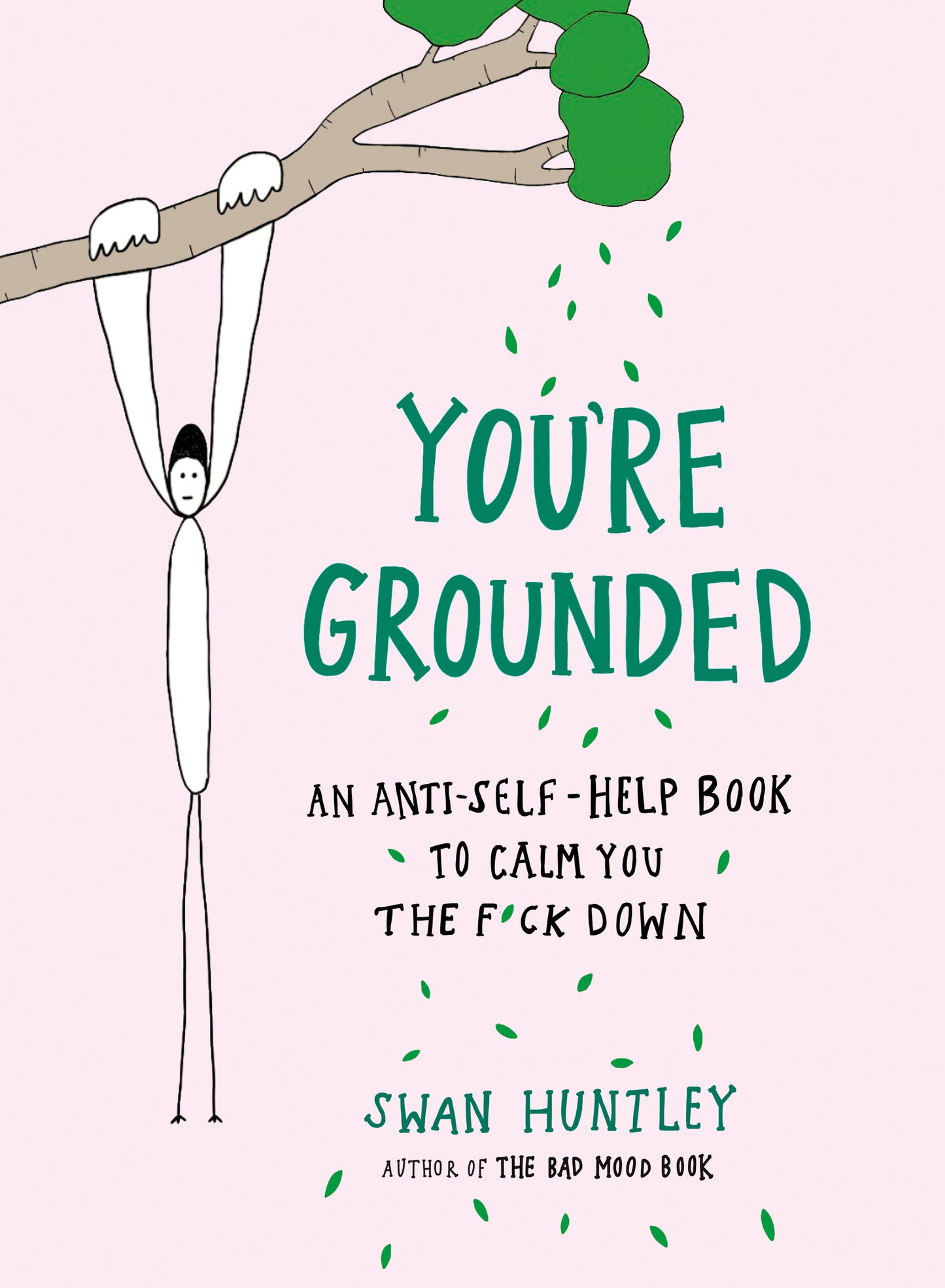 You're Grounded - An Anti-Self-Help Book to Calm You the F*ck Down