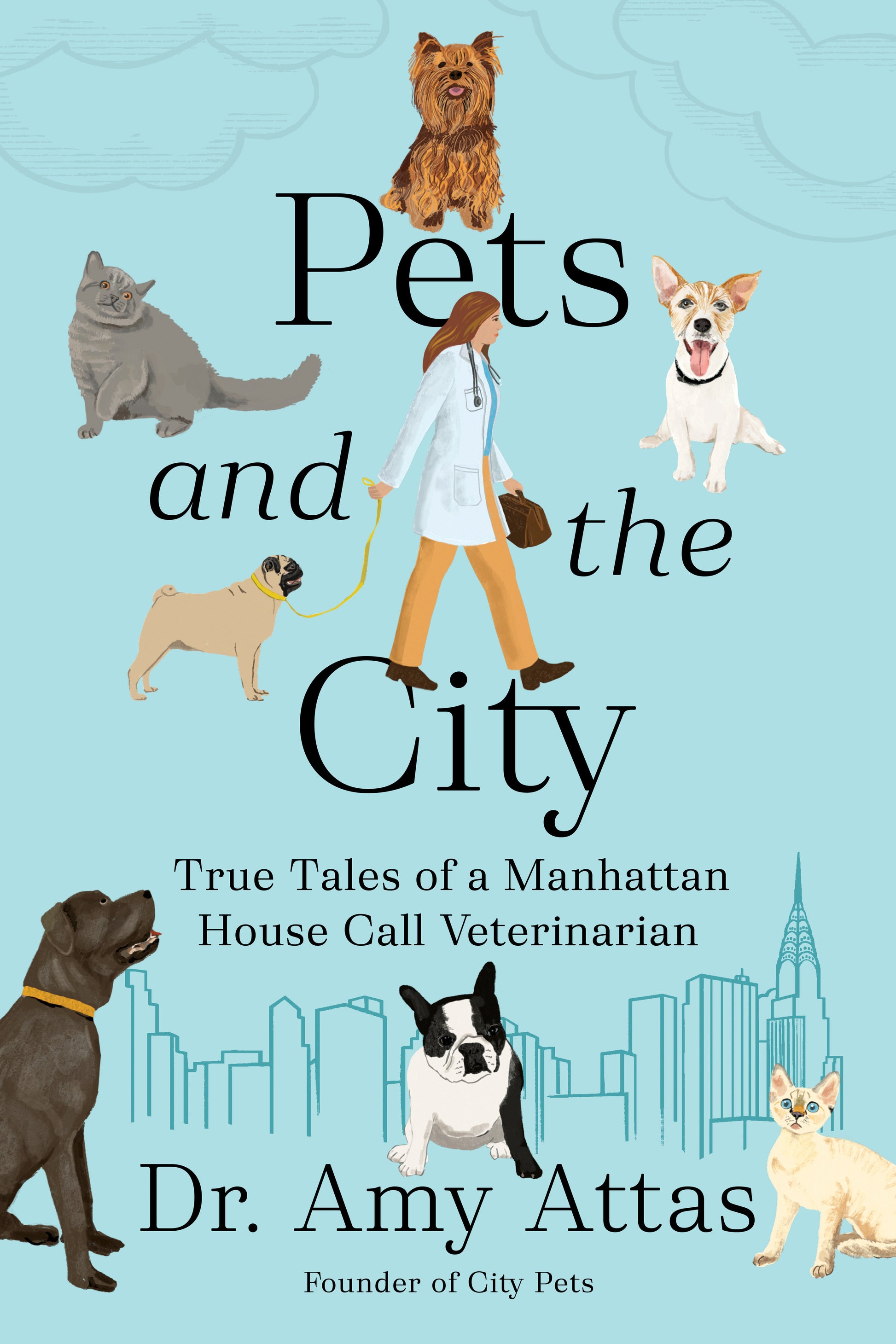 Pets and the City - True Tales of a Manhattan House Call Veterinarian