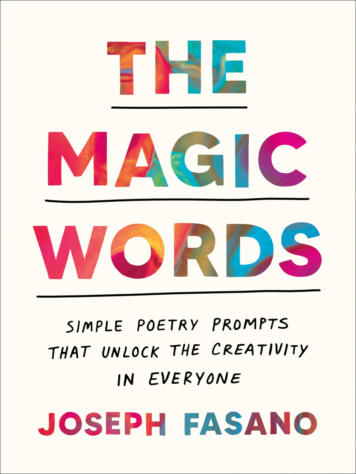 The Magic Words - Simple Poetry Prompts That Unlock the Creativity in Everyone