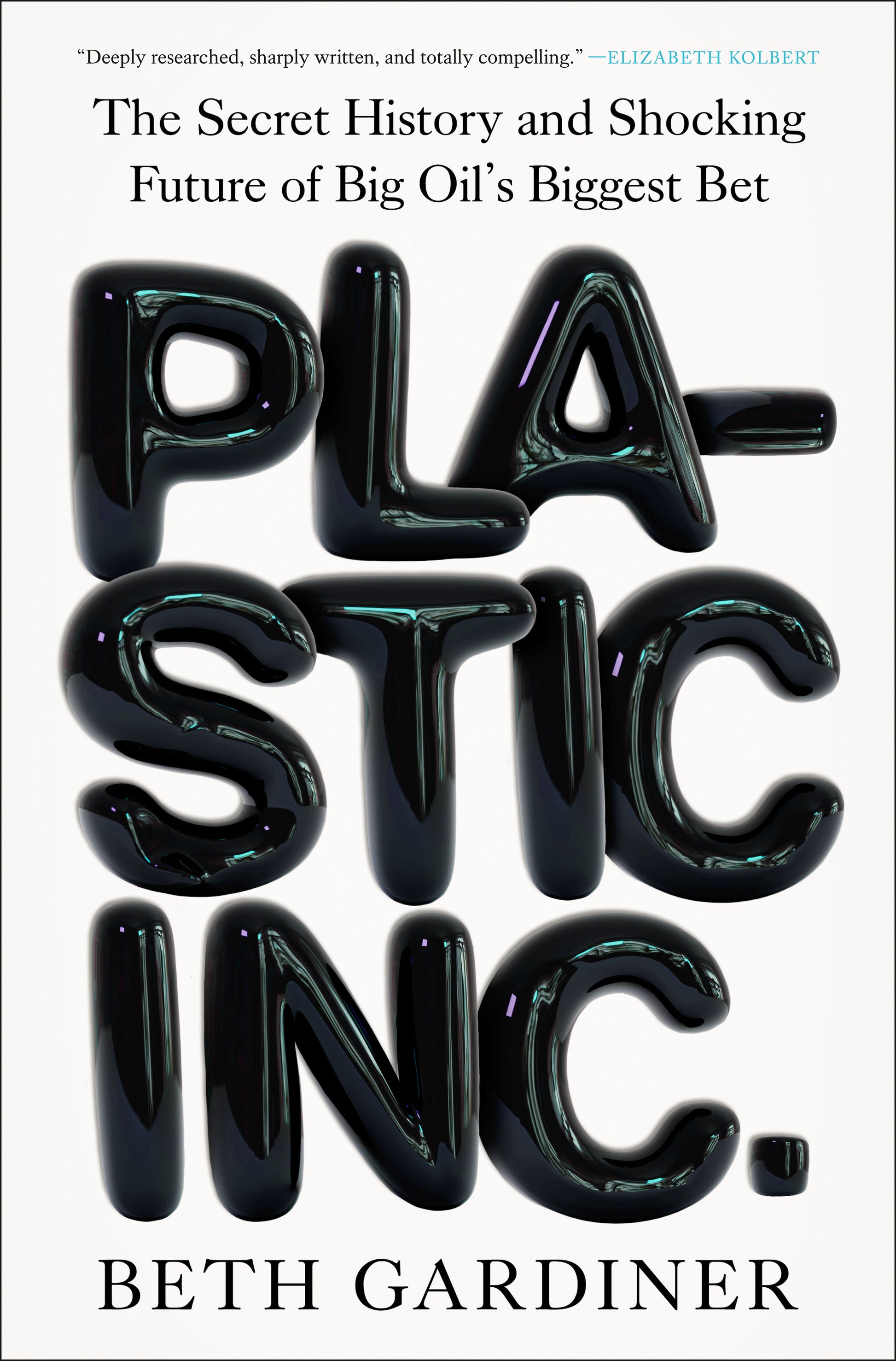 Plastic Inc. - The Secret History and Shocking Future of Big Oil's Biggest Bet