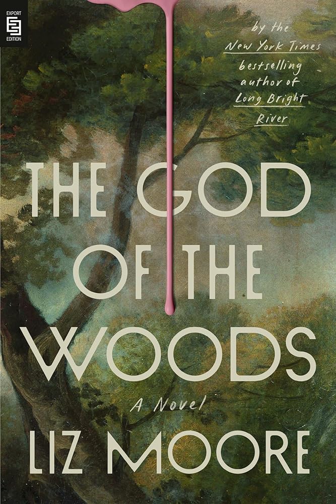 The God of the Woods: A Novel by Liz Moore