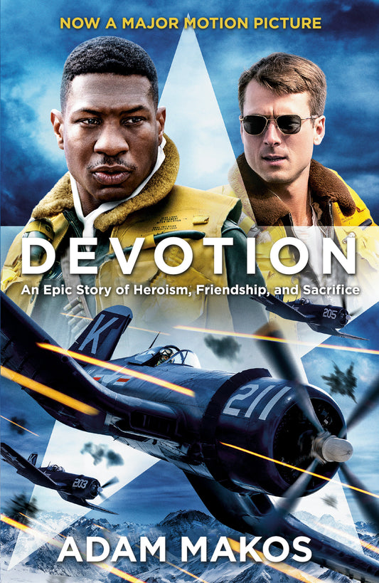 Devotion (Movie Tie-in) - An Epic Story of Heroism, Friendship, and Sacrifice