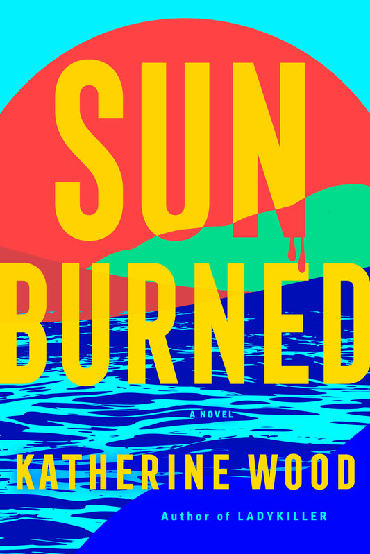 Sunburned - A Novel