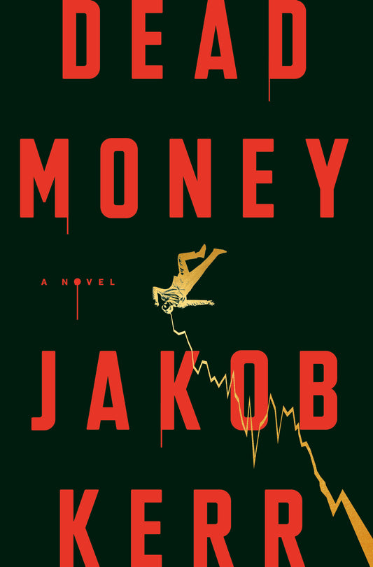 Dead Money - A Novel