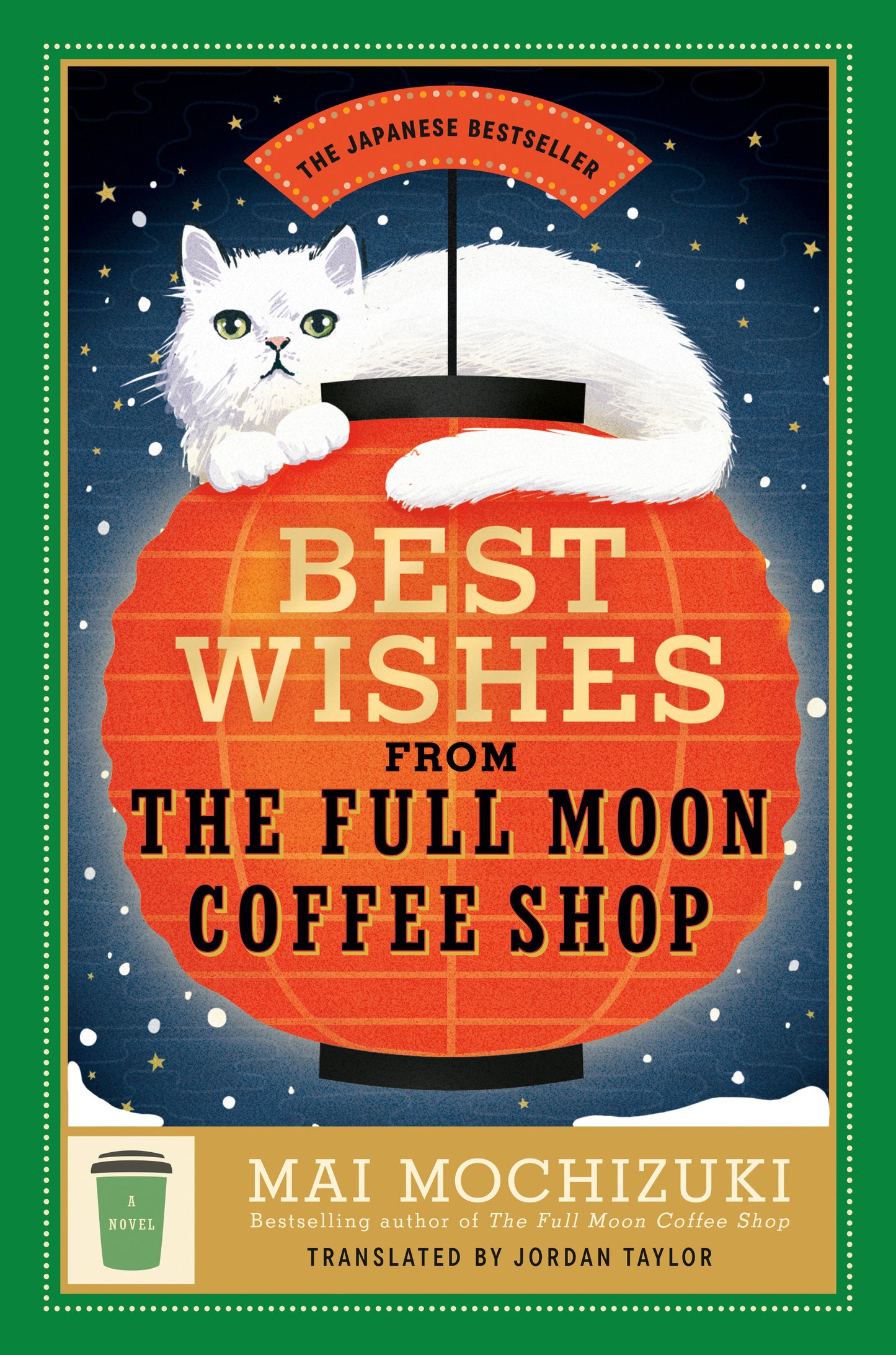 Best Wishes from the Full Moon Coffee Shop - A Novel