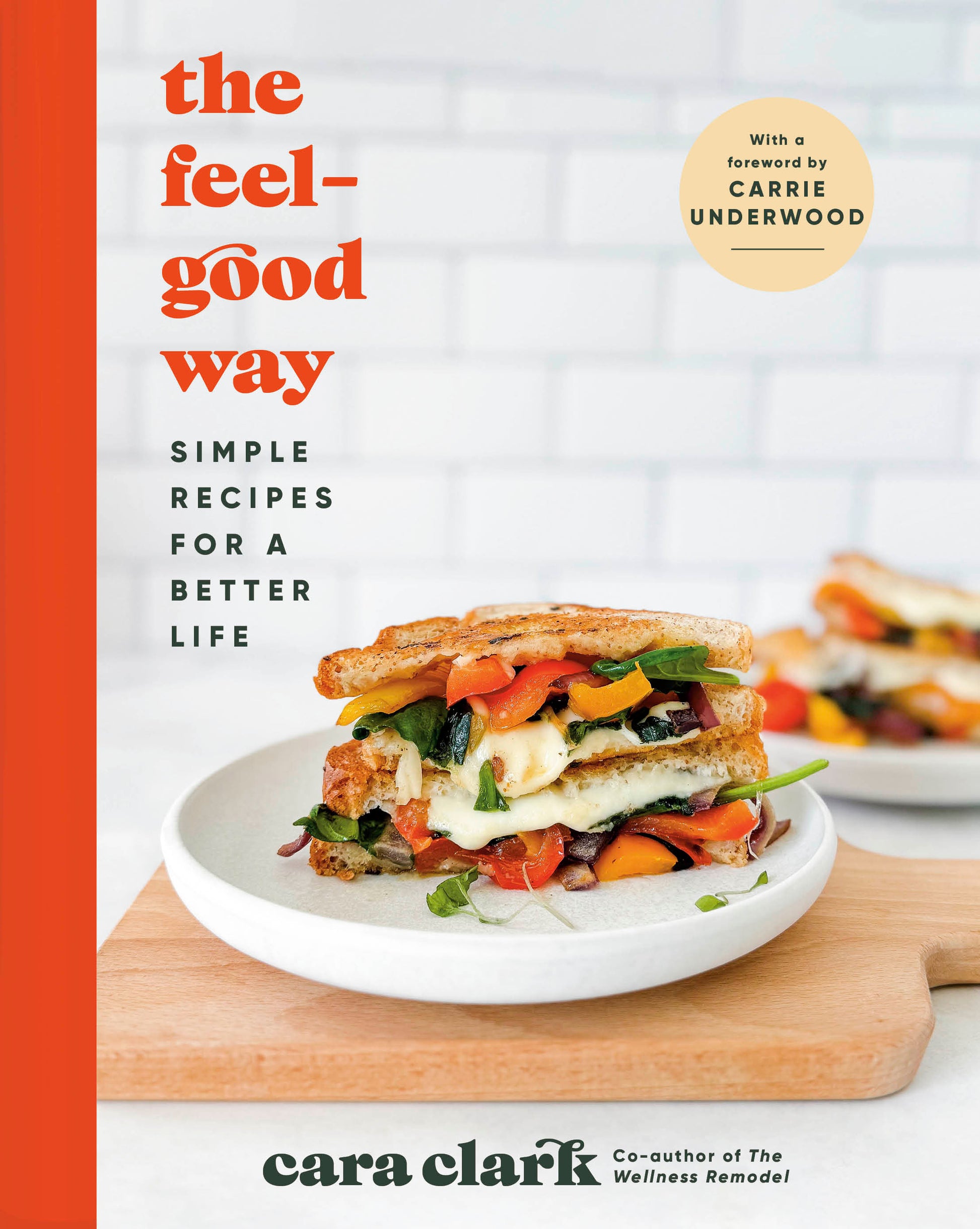 The Feel-Good Way - Simple Recipes for a Better Life