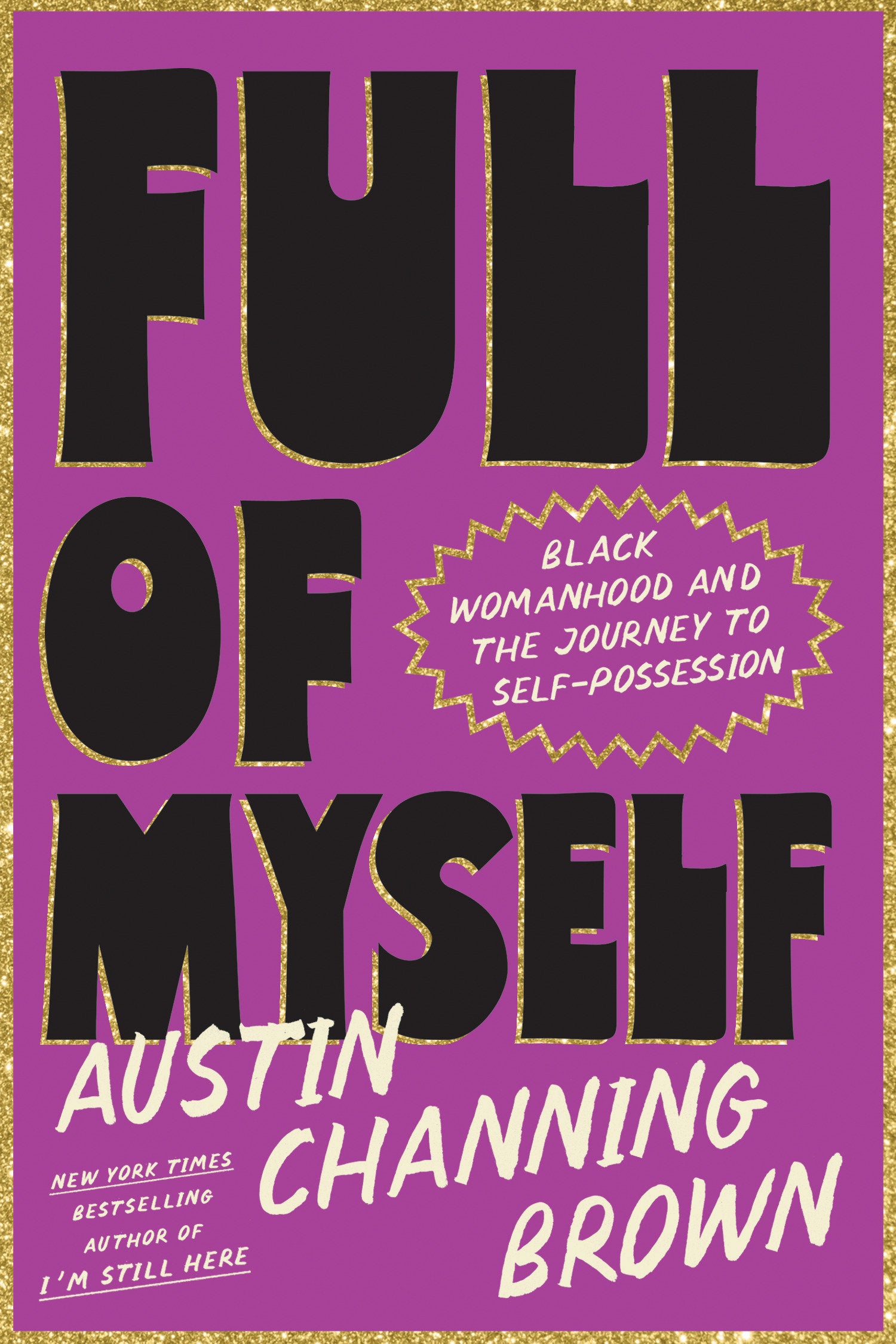 Full of Myself - Black Womanhood and the Journey to Self-Possession