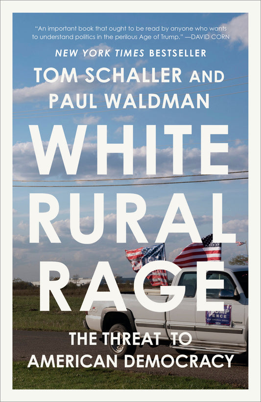 White Rural Rage - The Threat to American Democracy