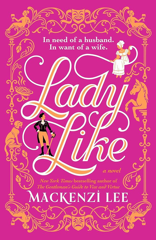 Lady Like: A Novel by Mackenzi Lee