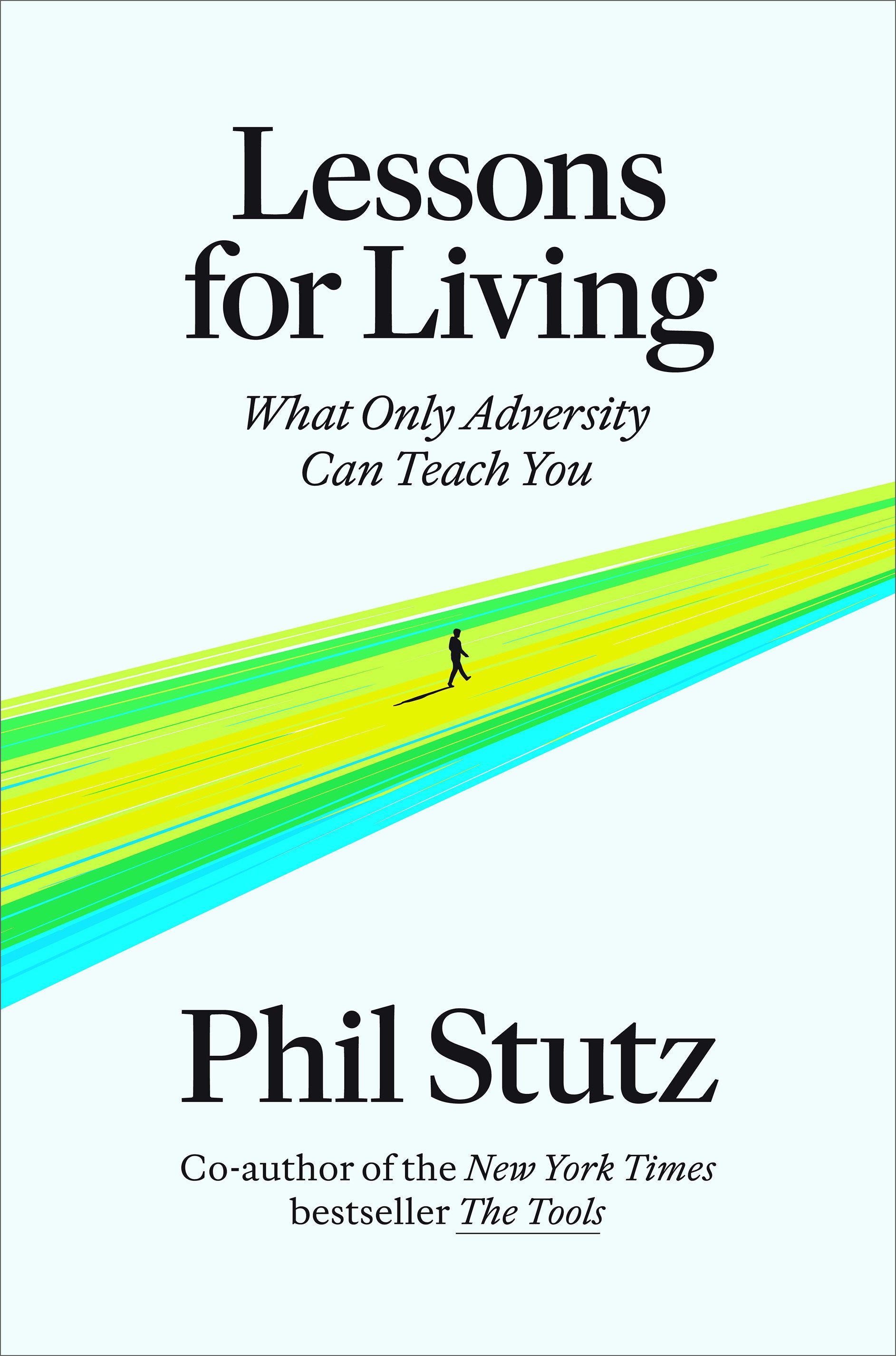 Lessons for Living - What Only Adversity Can Teach You