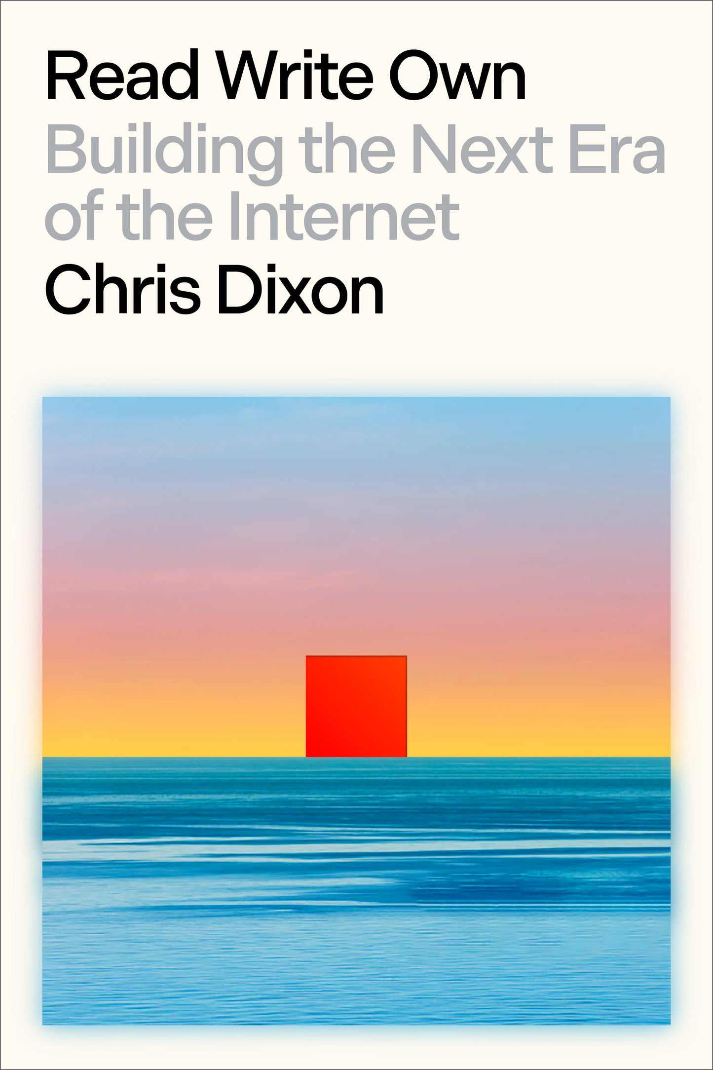 Read Write Own - Building the Next Era of the Internet
