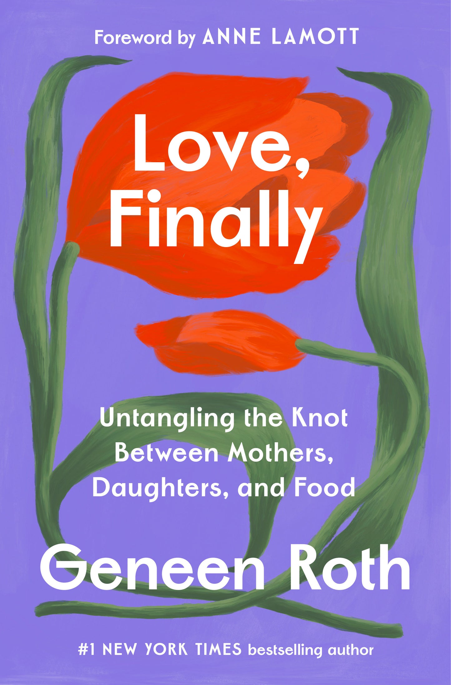 Love, Finally - Untangling the Knot Between Mothers, Daughters, and Food