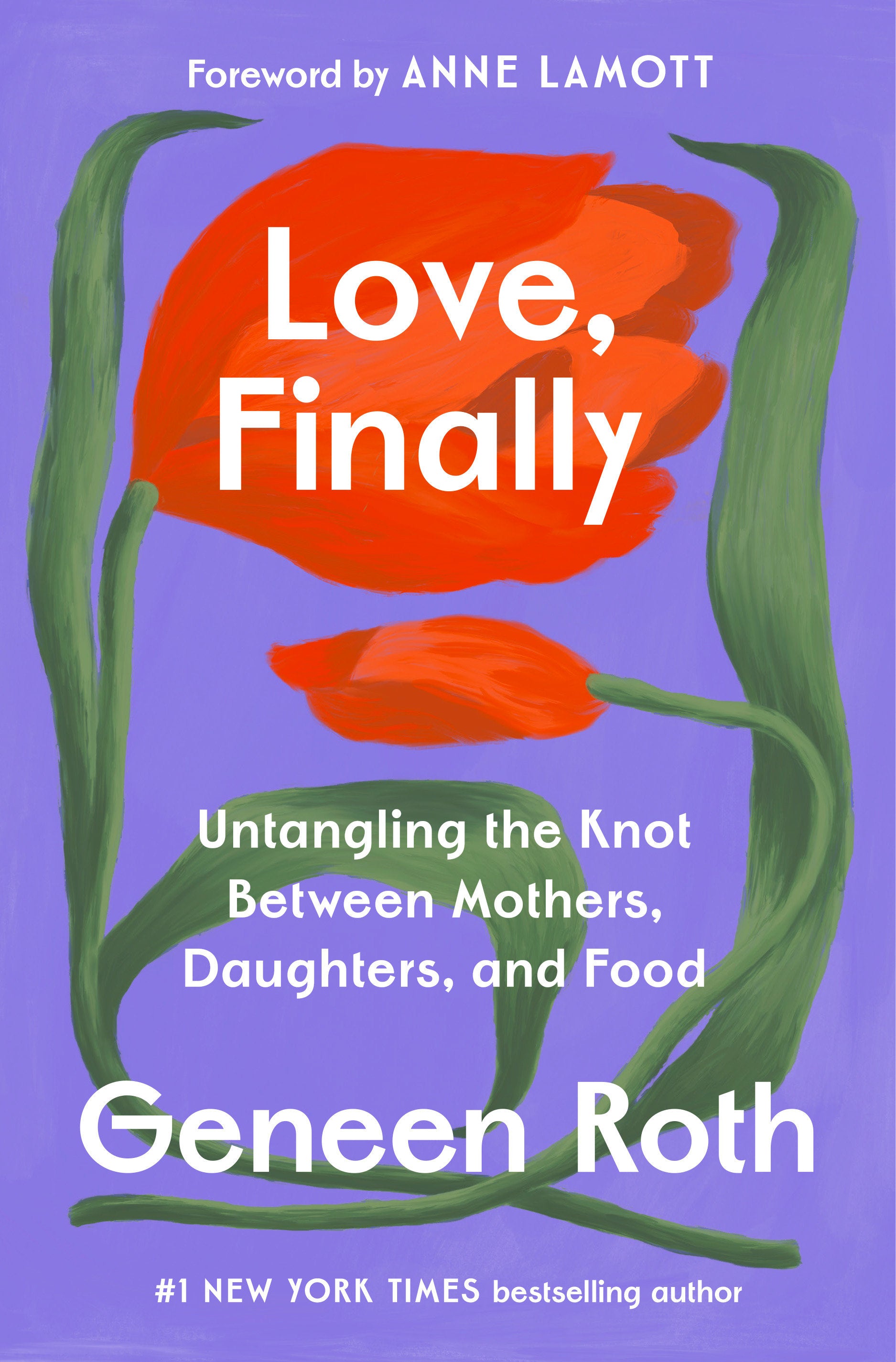 Love, Finally - Untangling the Knot Between Mothers, Daughters, and Food