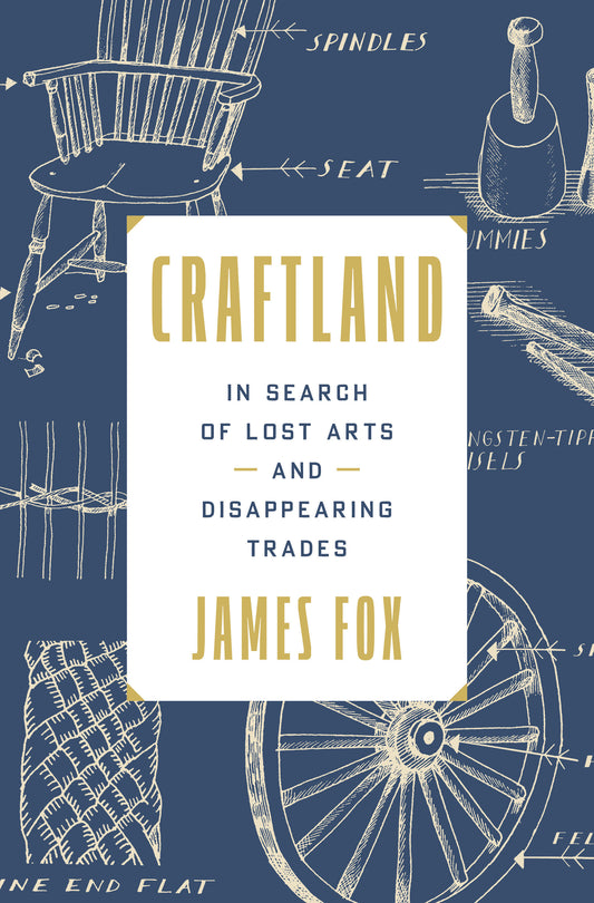 Craftland - In Search of Lost Arts and Disappearing Trades