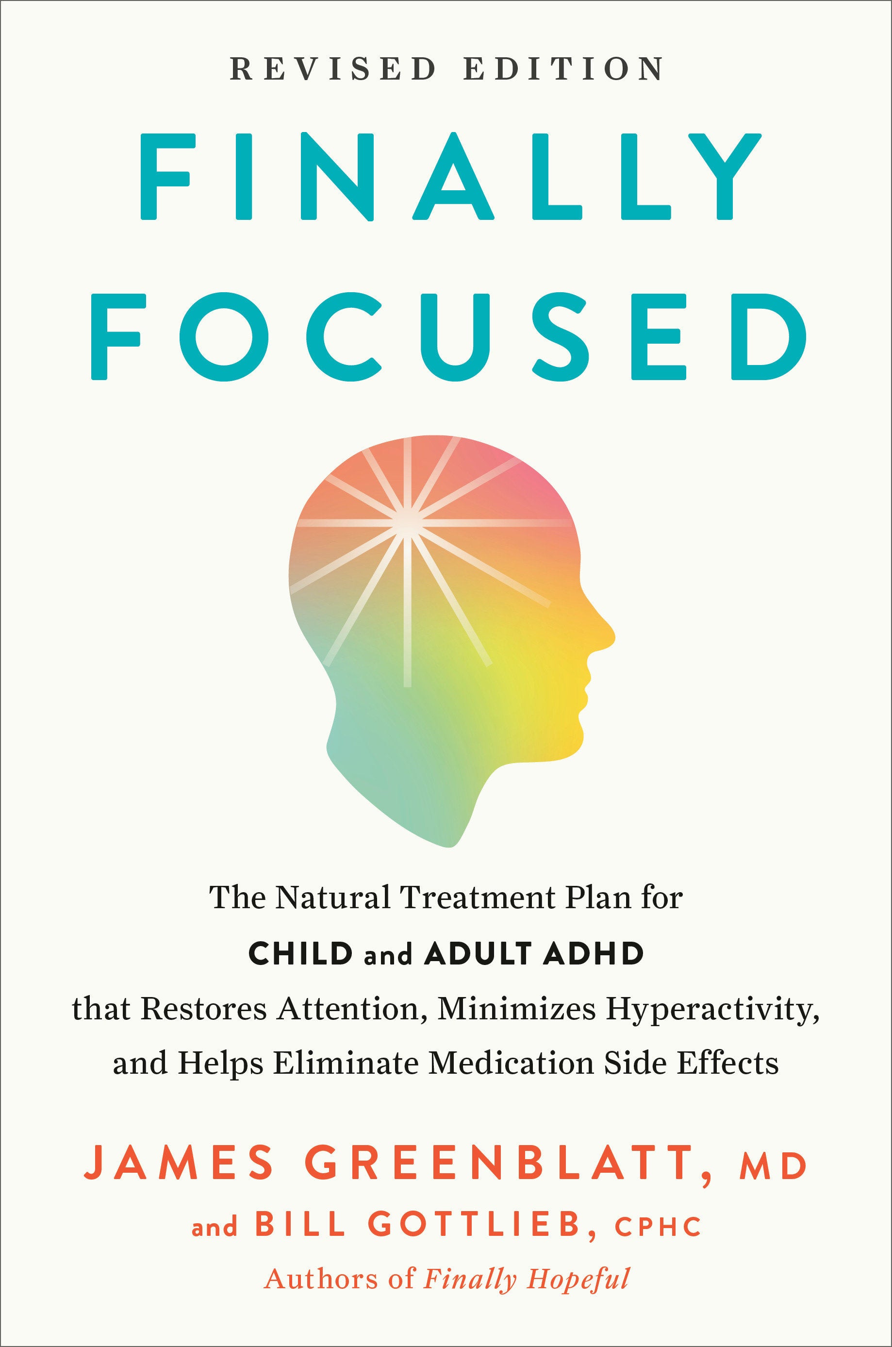 Finally Focused, Revised Edition - The Natural Treatment Plan for Child and Adult ADHD That Restores Attention,  Minimizes Hyperactivity, and Helps Eliminate Medication Side Effects