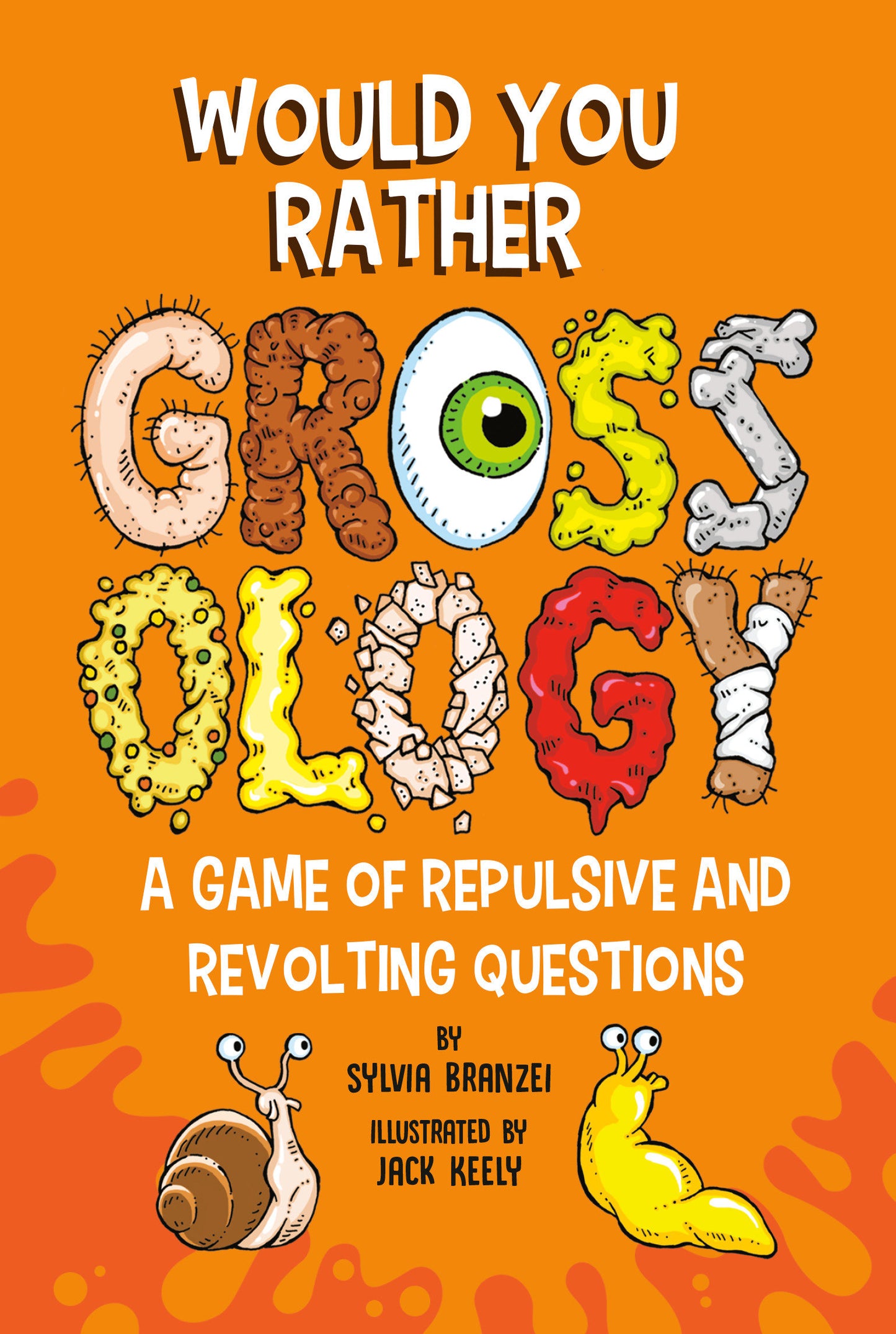 Would You Rather Grossology - A Game of Repulsive and Revolting Questions (Grossology)