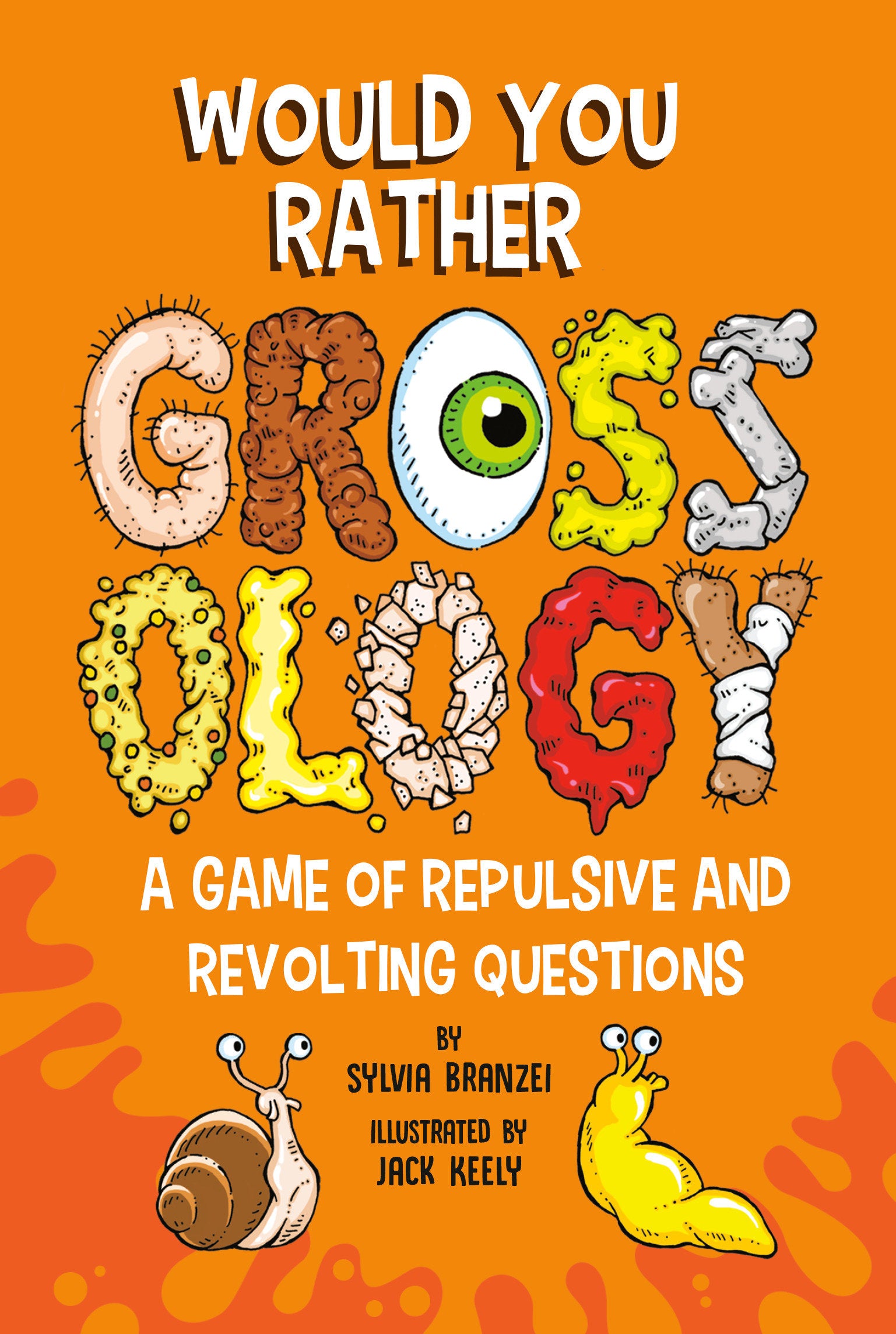 Would You Rather Grossology - A Game of Repulsive and Revolting Questions (Grossology)
