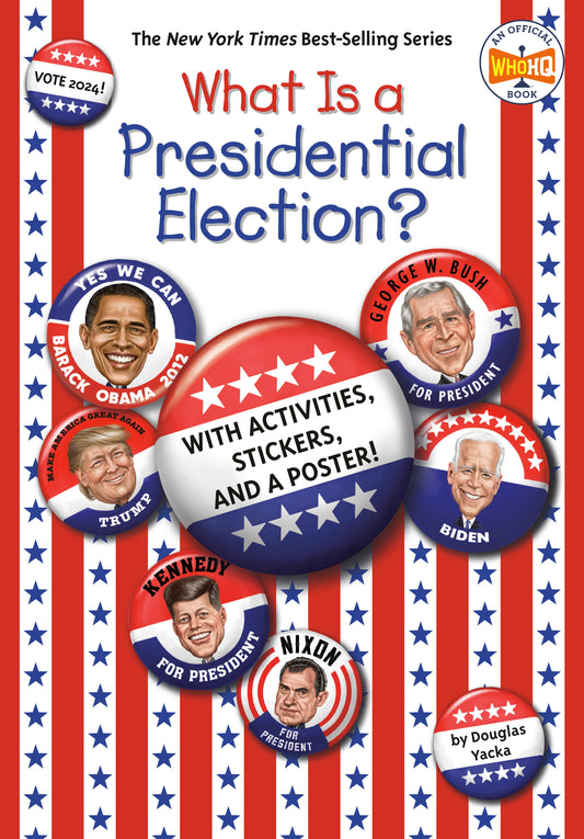 What Is a Presidential Election? - 2024 Edition (What Was?)