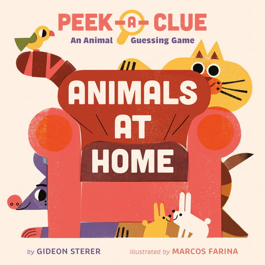 Peek-a-Clue: Animals at Home - An Animal Guessing Game (Peek-a-Clue)