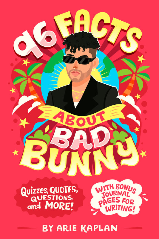 96 Facts About Bad Bunny - Quizzes, Quotes, Questions, and More! With Bonus Journal Pages for Writing! (96 Facts About . . .)