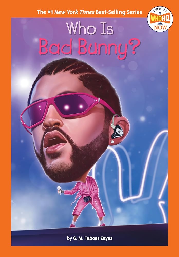 Who Is Bad Bunny? (Who HQ Now) by G. M. Taboas Zayas, Who HQ, Andrew Thomson