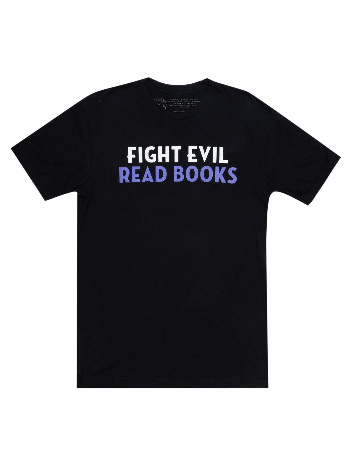 Fight Evil, Read Books: Text Only Design Unisex T-Shirt XXXX-Large