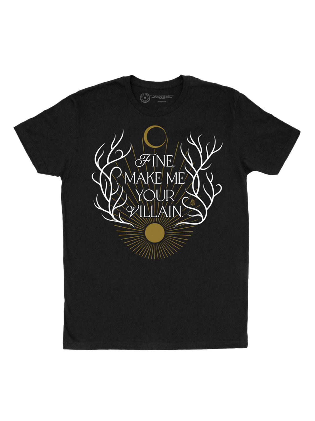Leigh Bardugo's Make Me Your Villain Unisex T-Shirt Medium