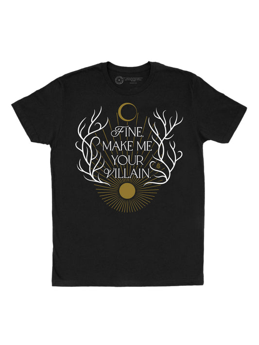 Leigh Bardugo's Make Me Your Villain Unisex T-Shirt Medium