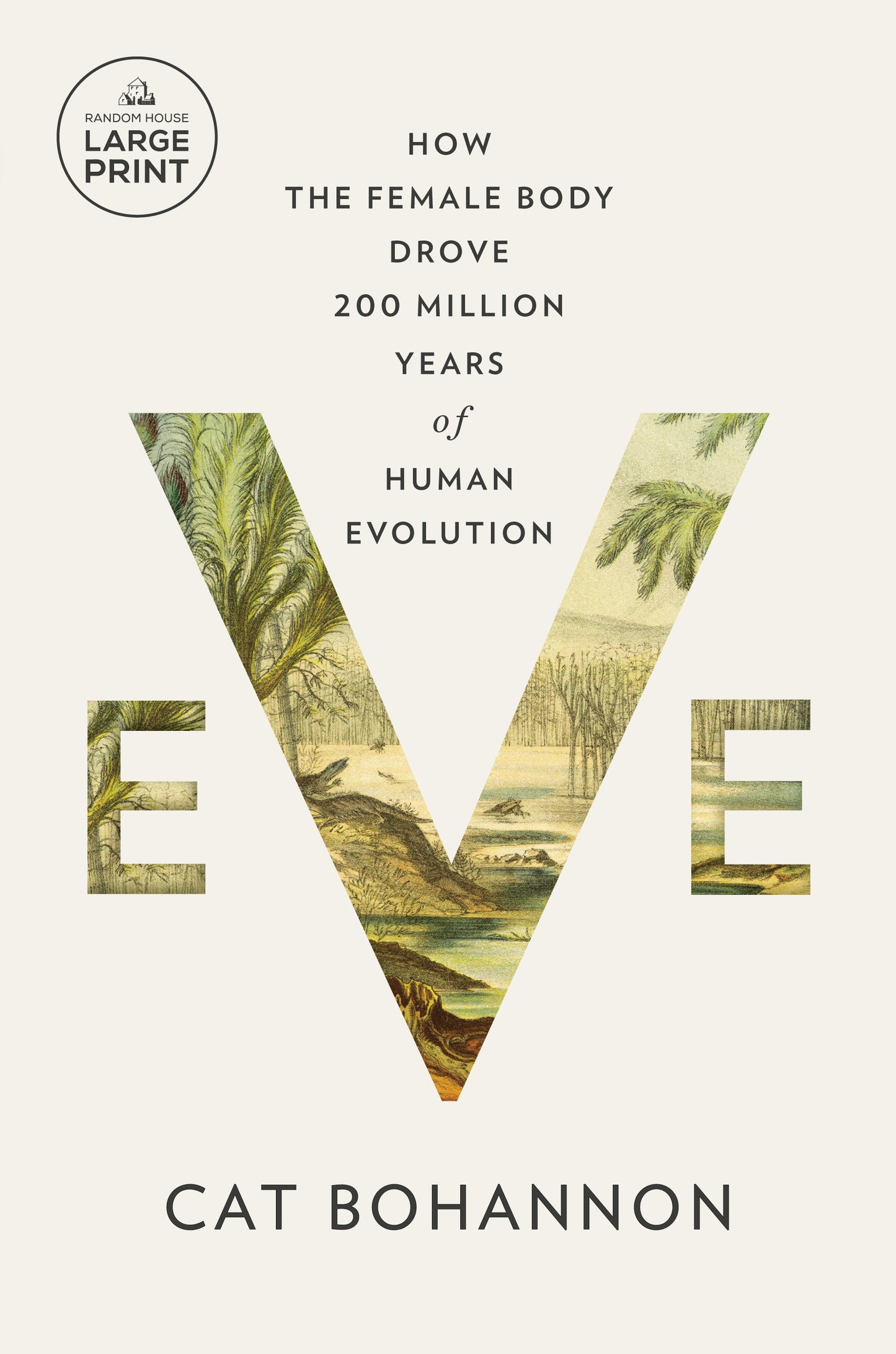 Eve - How the Female Body Drove 200 Million Years of Human Evolution
