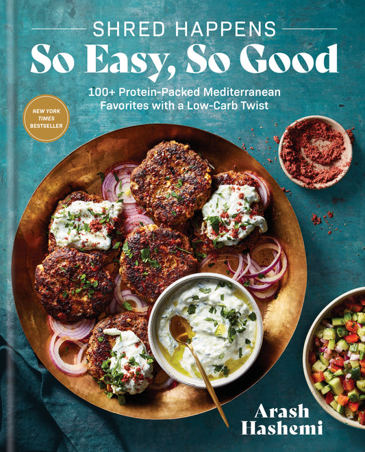 Shred Happens: So Easy, So Good - 100+ Protein-Packed Mediterranean Favorites with a Low-Carb Twist; A Cookbook