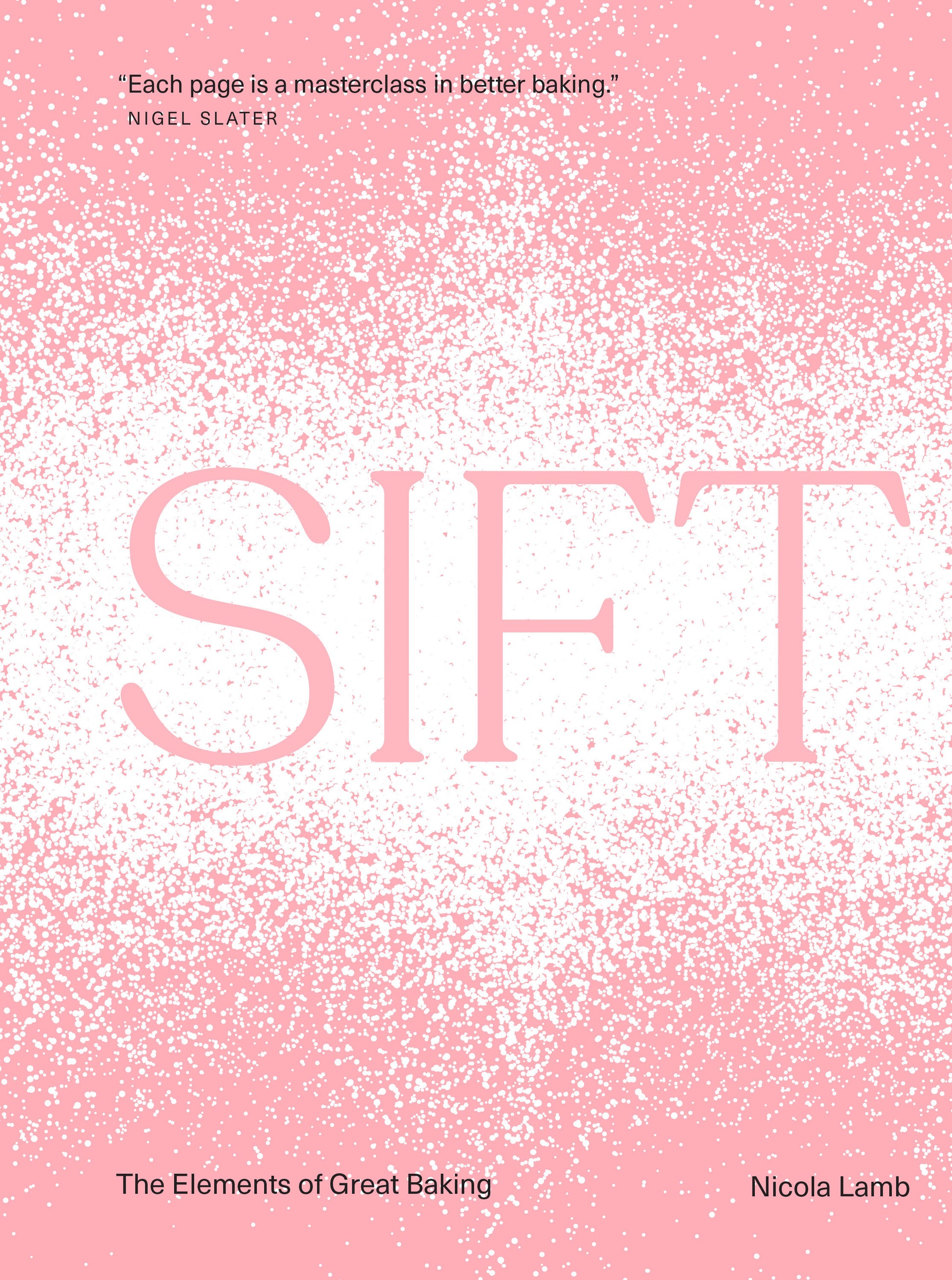 Sift - The Elements of Great Baking