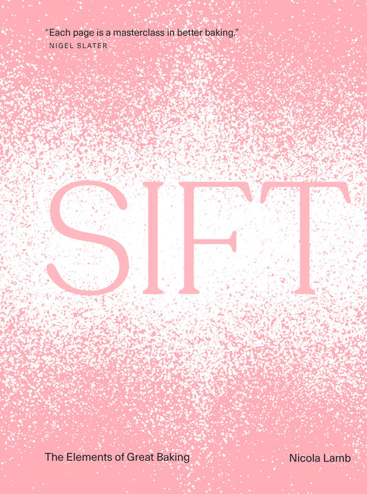 Sift - The Elements of Great Baking