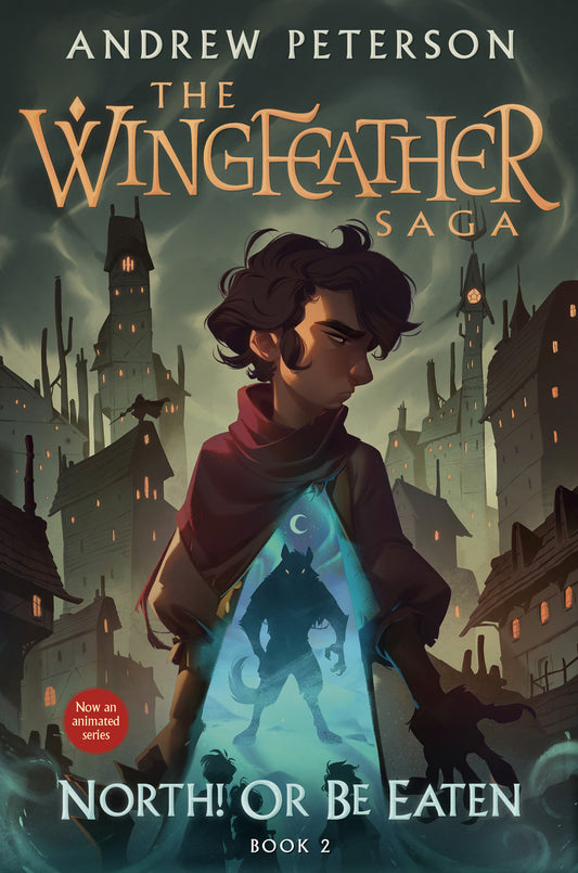 North! Or Be Eaten - The Wingfeather Saga Book 2 (The Wingfeather Saga) (Book:2)